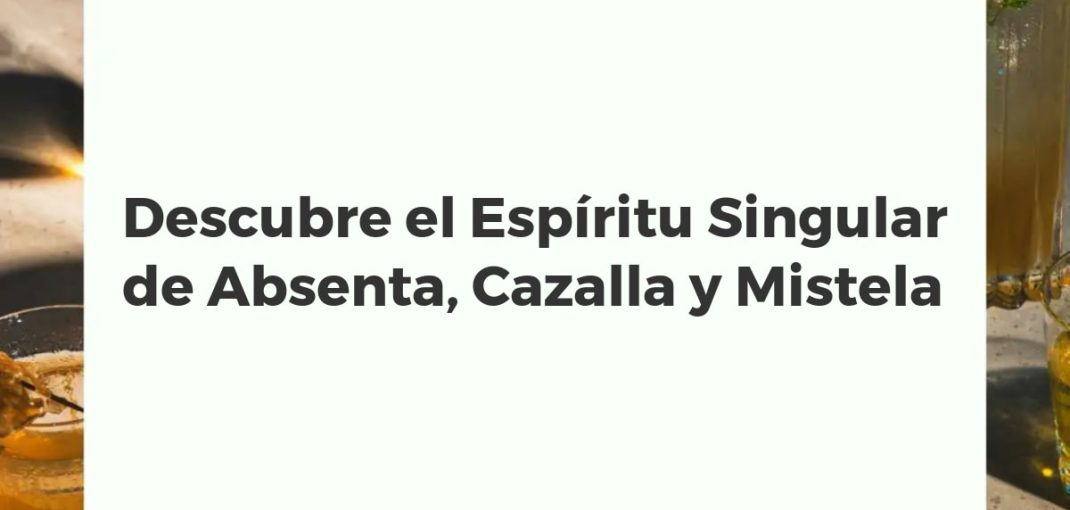 Tres copas de cristal con absenta verde, cazalla transparente y mistela dorada, mostrando la tradición de estos licores singulares